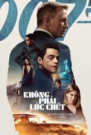 Poster phim Điệp Viên 007: Không Phải Lúc Chết