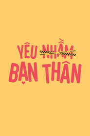Poster phim Yêu Nhầm Bạn Thân