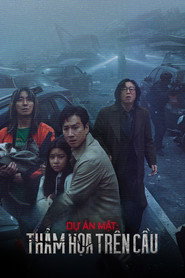 Poster phim Dự Án Mật: Thảm Họa Trên Cầu