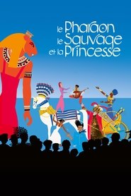 Poster phim Le Pharaon, le Sauvage et la Princesse