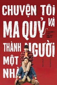 Poster phim Chuyện Tôi Và Ma Quỷ Thành Người Một Nhà