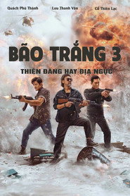 Poster phim Bão Trắng 3: Thiên Đàng Hay Địa Ngục