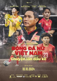 Poster phim Bóng Đá Nữ Việt Nam: Chuyện Lần Đầu Kể