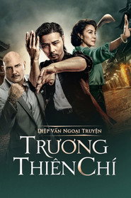 Poster phim Diệp Vấn Ngoại Truyện: Trương Thiên Chí