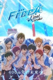 Poster phim Free! The Final Stroke